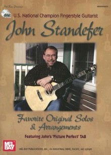 John Standefer Favorite Original Solos and Arrangements [With CD] - John Standefer