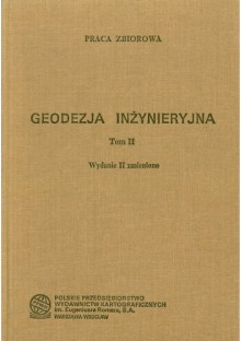 Geodezja inżynieryjna. Tom 2 - Krystyna Kamińska - Czyż, Wojciech Janusz, Jan Gocał, Janusz Martusewicz, Marian Sołtys, Jan Śliwka, Mirosław Żak, Adam Żurowski