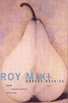 Broken Entries - Roy Miki