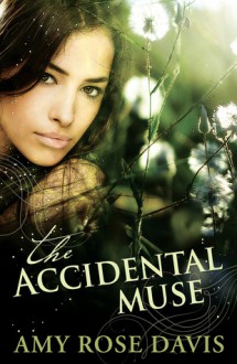 The Accidental Muse - Amy Rose Davis