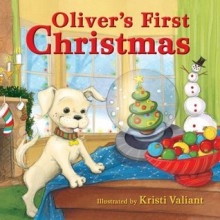 Oliver's First Christmas - Accord Publishing, Kristi Valiant