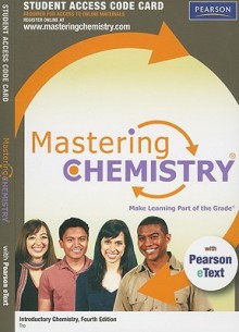 MasteringChemistryreg; with Pearson eText Student Access Code Card for Introductory Chemistry - Nivaldo J. Tro