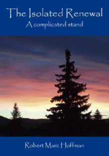 The Isolated Renewal: A Complicated Stand - Robert M. Hoffman