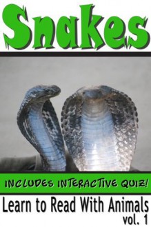 Snakes: Learn to Read With Snakes (Learn to Read With Animals) - M. Anderson