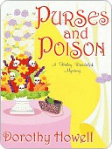 Purses and Poison - Dorothy Howell