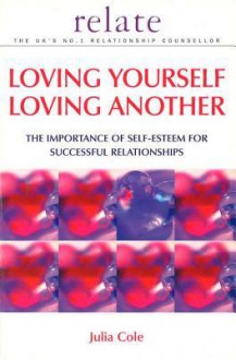 Loving Yourself Loving Another - Julia Cole