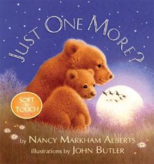 Just One More? - Nancy Markham Alberts, John Butler