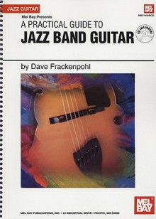 A Practical Guide to Jazz Band Guitar [With CD] - Dave Frackenpohl