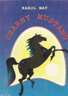 Czarny Mustang - Karol May