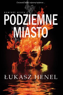 Podziemne miasto - Łukasz Henel