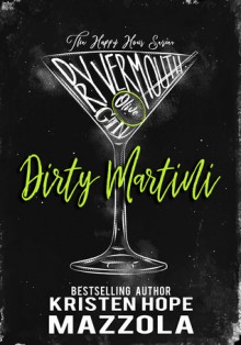 Dirty Martini (The Happy Hour #3) - Kristen Hope Mazzola