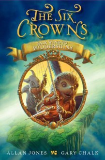 The Six Crowns: Fair Wind to Widdershins - Allan Jones, Gary Chalk