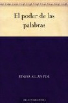 El poder de las palabras - Edgar Allan Poe