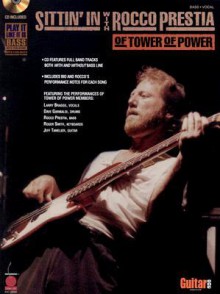 Sittin' in with Rocco Prestia of Tower of Power - Dave dePaola, Steve Gorenberg