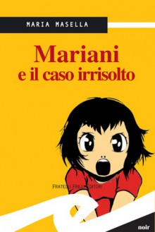 Mariani e il caso irrisolto - Maria Masella