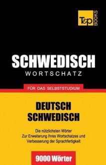 Schwedischer Wortschatz Fur Das Selbststudium - 9000 Worter - Andrey Taranov