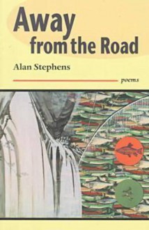 Away from the Road - Alan Stephens