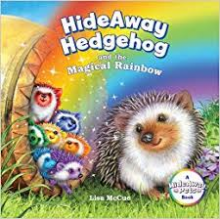 HideAway Hedgehog and the Magical Rainbow (HideAway Pets Books) - Lisa McCue