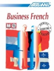 Business French [With CD Pack] - Assimil