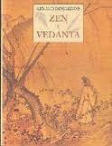 Zen y Vedanta - Arnaud Desjardins