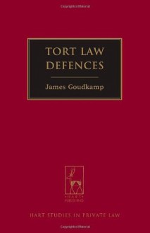 Tort Law Defences - James Goudkamp