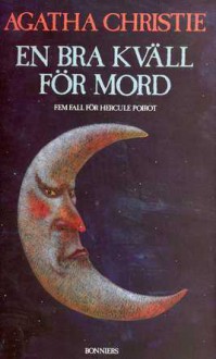 En bra kväll för mord - Fem fall för Hercule Poirot - Agatha Christie