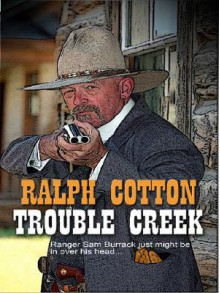 Trouble Creek - Ralph Cotton