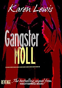 GANGSTER MOLL - Karen Lewis