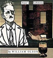 Joyce's Lobotomy - flash fiction - William Olson