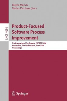 Product-Focused Software Process Improvement - Jürgen Münch, Matias Vierimaa