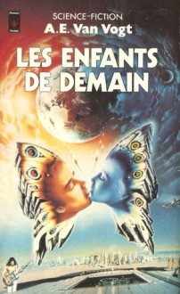 Les enfants de demain - A.E. van Vogt