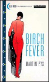 Birch Fever - Martin Pyx