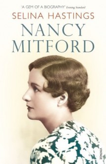 Nancy Mitford (Vintage Lives) - Selina Hastings