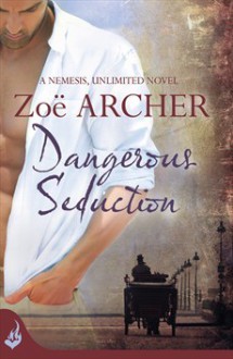 Dangerous Seduction - Zoe Archer