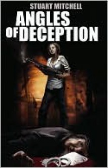 Angles of Deception - Stuart Mitchell