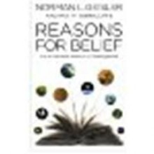 Reasons for Belief: Easy-to-Understand Answers to 10 Essential Questions by Geisler, Norman L., Tunnicliffe, Patty [Bethany House Publishers, 2013] (Paperback) [Paperback] - Geisler