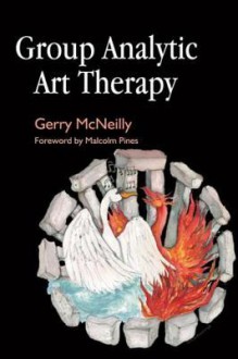 Group Analytic Art Therapy - Gerry McNeilly