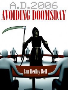 A.D. 2006 Avoiding Doomsday: Managing & Making the Most of Small to Medium Businesses - Ian Bell