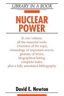 Nuclear Power (Library in a Book) (Library in a Book) - David E. Newton