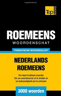 Thematische woordenschat Nederlands-Roemeens - 3000 woorden (Dutch Edition) - Andrey Taranov