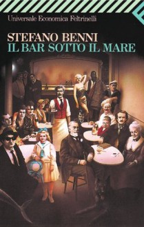 Il bar sotto il mare - Stefano Benni