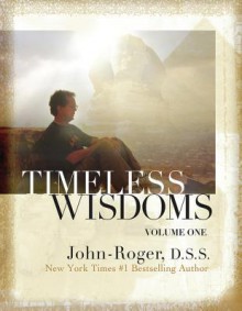 Timeless Wisdoms: Volume 1 - John-Roger