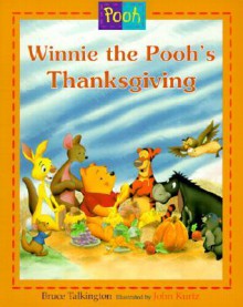 Winnie the Pooh's Thanksgiving - Bruce Talkington, John Kurtz