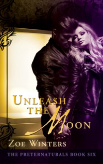 Unleash The Moon - Zoe Winters