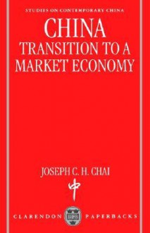 China ' Transition to a Market Economy ' (Oscc) - Joseph C.H. Chai