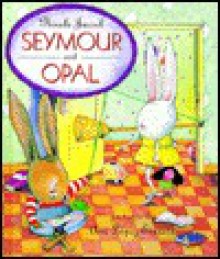 Seymour and Opal - Nicole Jussek, Ana Lopez Escriva