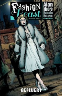 Fashion Beast #1: Gefeuert - Alan Moore, Antony Johnson, Facundo Percio