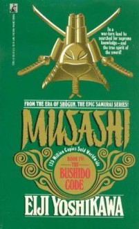 Musashi: The Bushido Code - Eiji Yoshikawa, Charles S. Terry