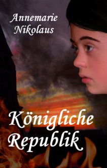 Königliche Republik - Annemarie Nikolaus