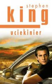 Uciekinier - Richard Bachman